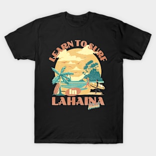 Learn to Surf in Lahaina T-Shirt